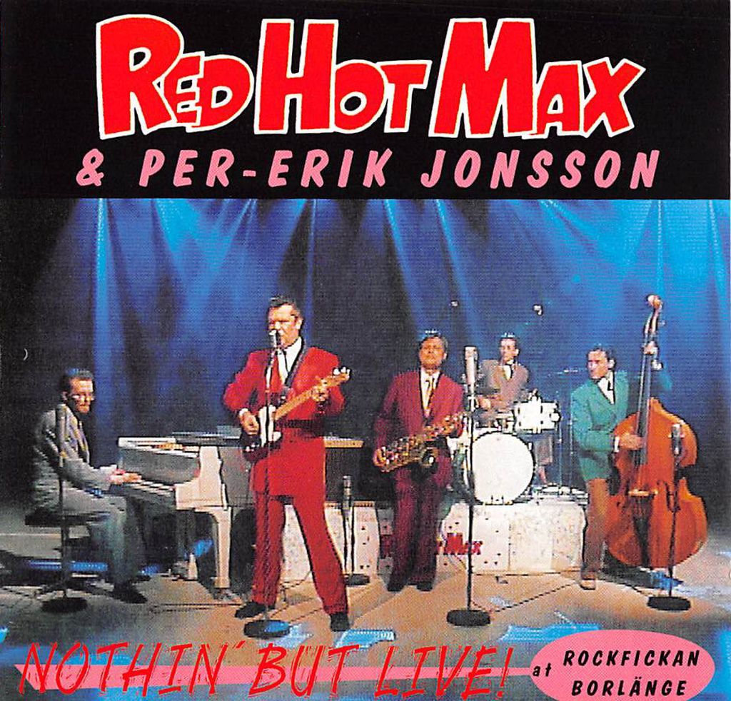 CD - Red Hot Max & Per Erik Jonsson - Nothing But Live