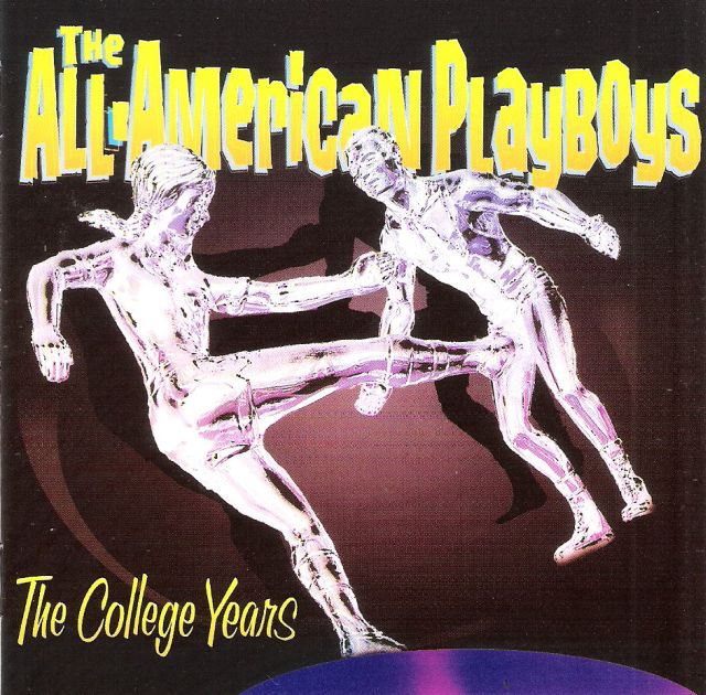 CD - All-American Playboys - The College Years