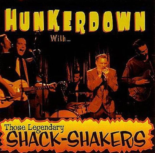 CD - Those Legendary Shack Shakers - Hunkerdown With Those Legendary Shack-Shakers