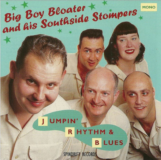 CD - Big Boy Bloater & His Southside Stompers - Jumpin' Rhythm & Blues