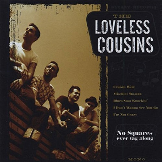 CD - Loveless Cousins - No Squares Ever Tag Along