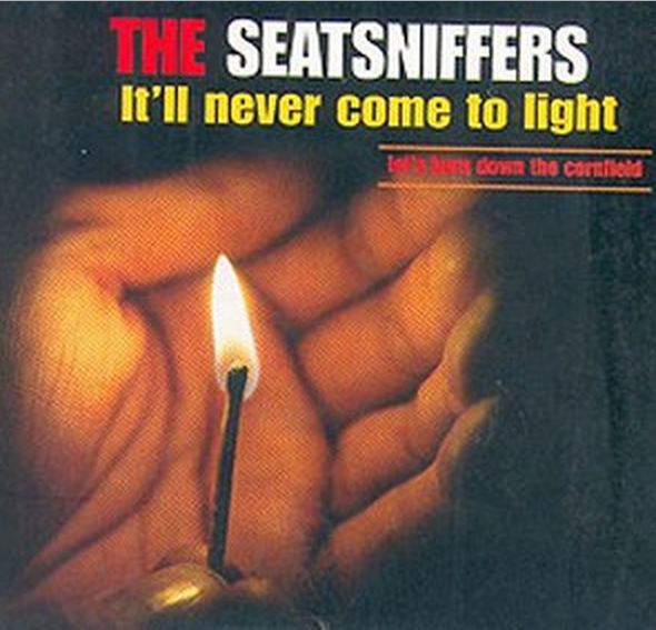 CD-Single - Seatsniffers - It'll Never Come To Light