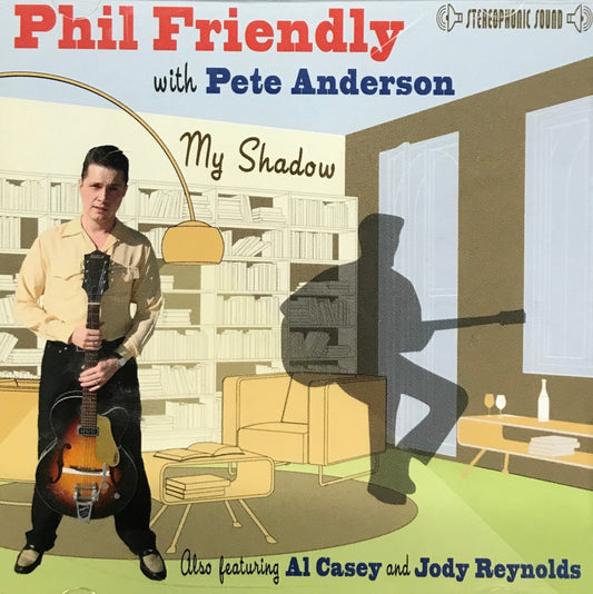 CD - Phil Friendly & Pete Anderson - My Shadow