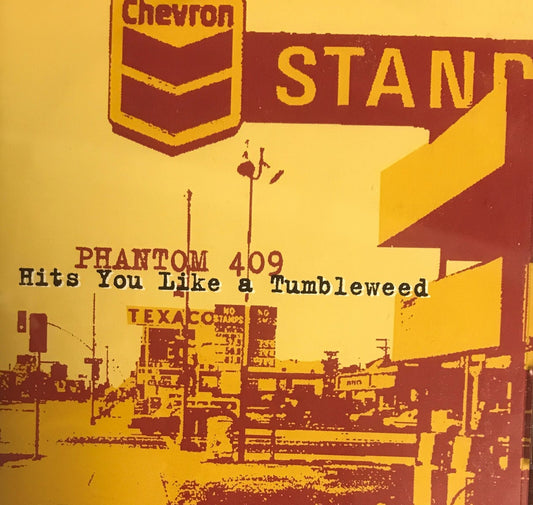 CD - Phantom 409 - Hits You Like A Tumbleweed