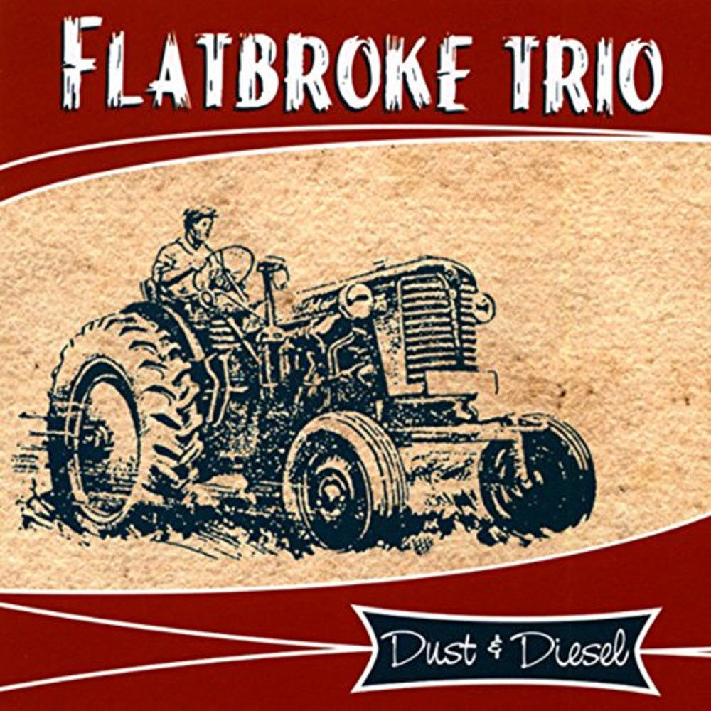 CD - Flatbroke Trio - Dust & Diesel