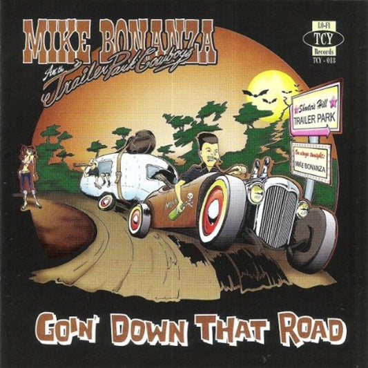 CD - Mike Bonanza An' Trailer Park Cowboys - Goin' Down The Road