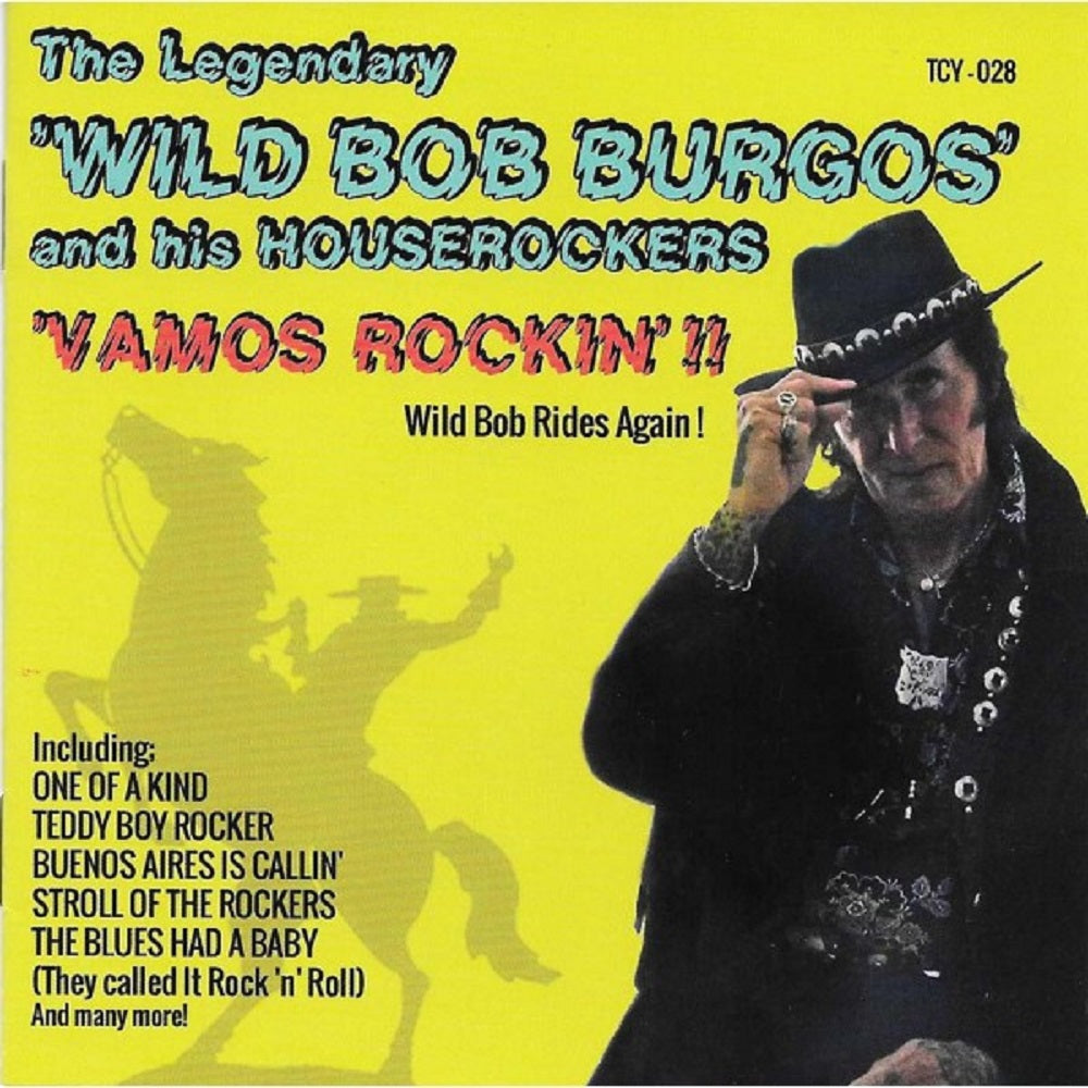 CD - Wild Bob Burgos and his Houserockers - Vamos Rockin' - Wild Bob Rides Again!