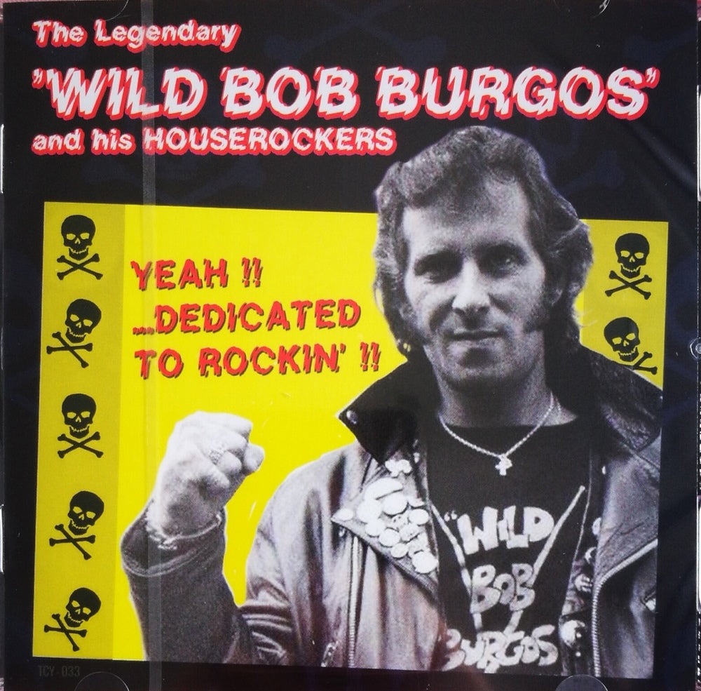 CD - Wild Bob Burgos and his Houserockers - Yeah! Dedicated To Rockin!