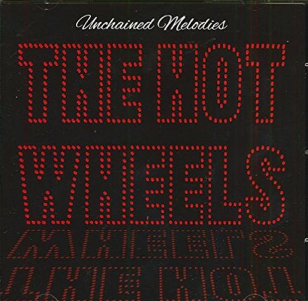 CD - Hot Wheels - Unchained Melodies