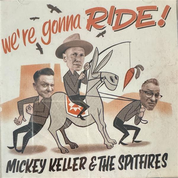 CD - Mickey Keller & The Spitfires - We're Gonna Ride
