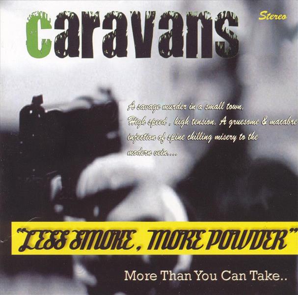 CD - Caravans - Less Smoke More Powder