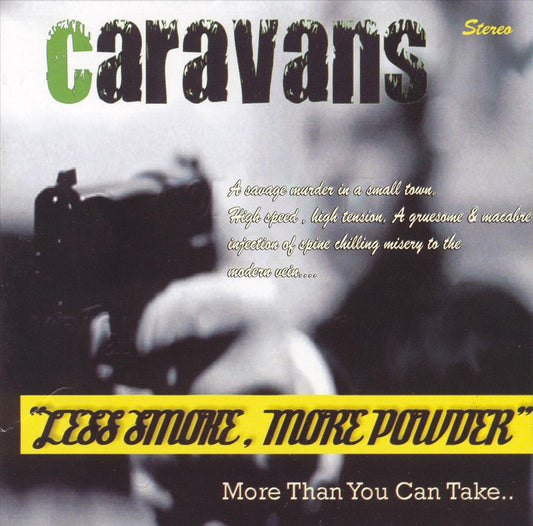 CD - Caravans - Less Smoke More Powder