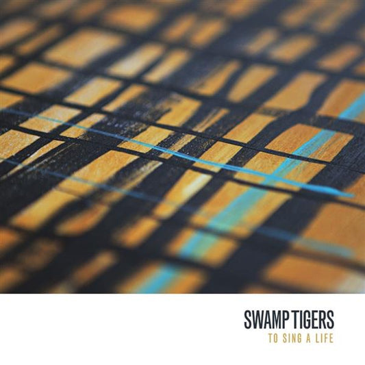CD - Swamp Tigers - To Sing A Life