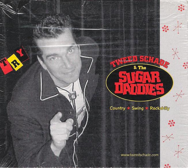 CD - Tweed Schade And The Sugar Daddies - Try