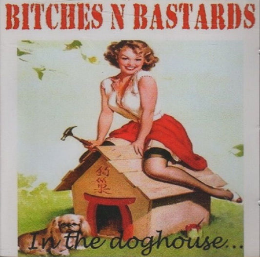 CD - Bitches'n'Bastards - In The Doghouse