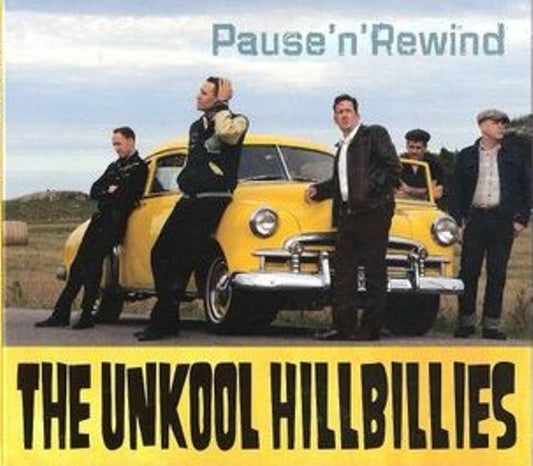 CD - Unkool Hillbillies - Pause'n'Rewind