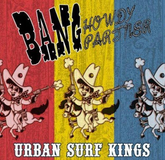 CD - Urban Surf Kings - Bang Howdy Partner