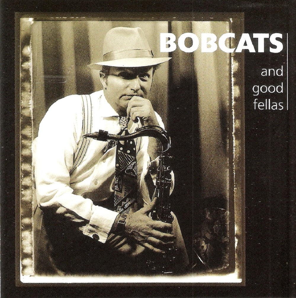 CD - Bobcats & The Good Fellas - Self Titled