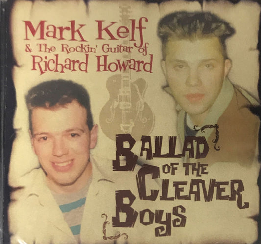 CD - Mark Kelf And The Rocking Guitar Of Richard Howard - Ballad Of The Cleaver Boys