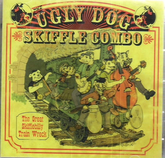 CD - Ugly Dog Skiffle Combo - Great Skifflebilly Train Wreck