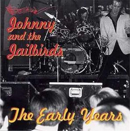 CD - Johnny & the Jailbirds - The early Years