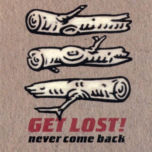 CD - Get Lost! - Never Come Back