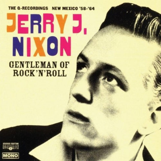 CD - Jerry J. Nixon - Gentleman Of Rock'n'Roll