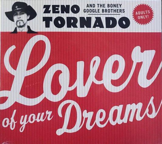 CD - Zeno Tornado & The Boney Google Brothers - Lover Of Your Dreams