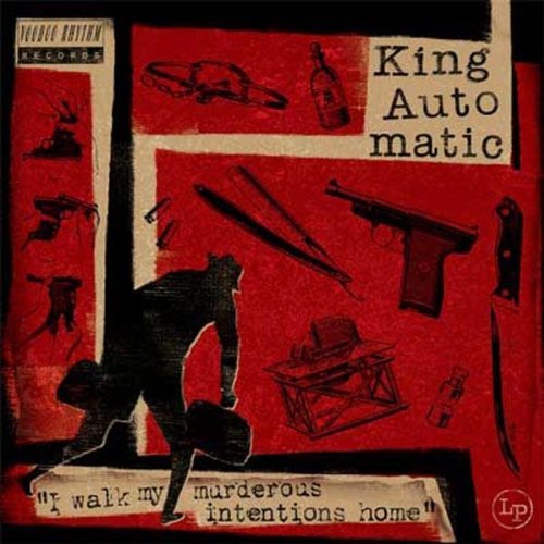 CD - King Automatic - I Walk My Murderous Intentions Home