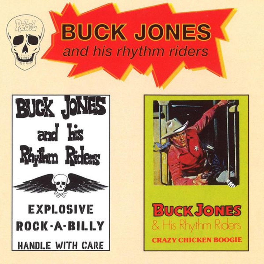 CD - Buck Jones & His Rhythm Riders - Explosive Rockabilly, Crazy Chicken Boogie