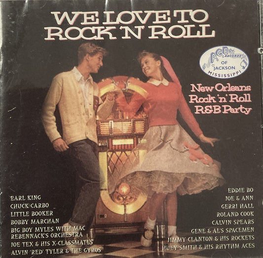 CD - VA - We Love to Rock'n'Roll New Orleans Rock'n'Roll R&B Party