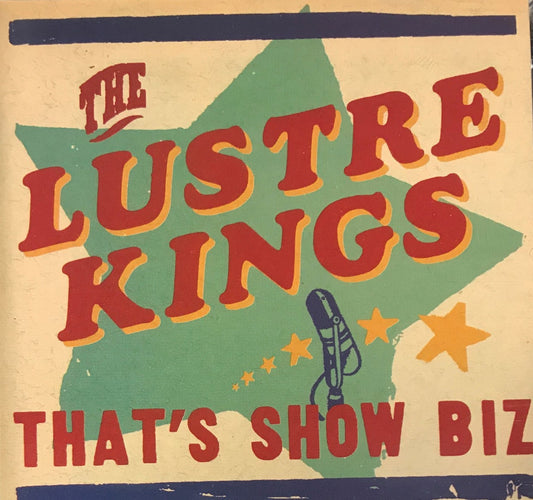 CD - Lustre Kings - That's Show Biz