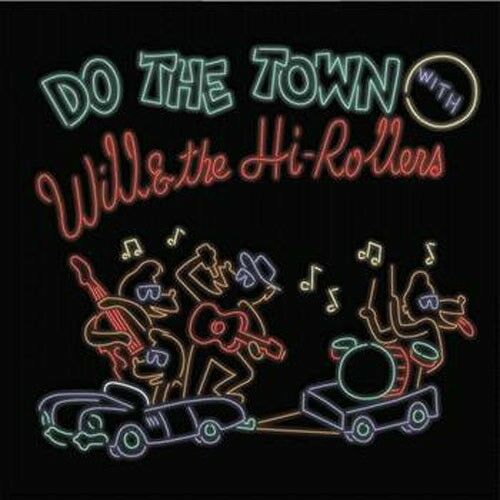 CD - Will & The Hi-Rollers - Do The Town With Will..