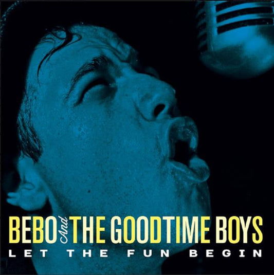 CD - Bebo & The Goodtime Boys - Let The Fun Begin