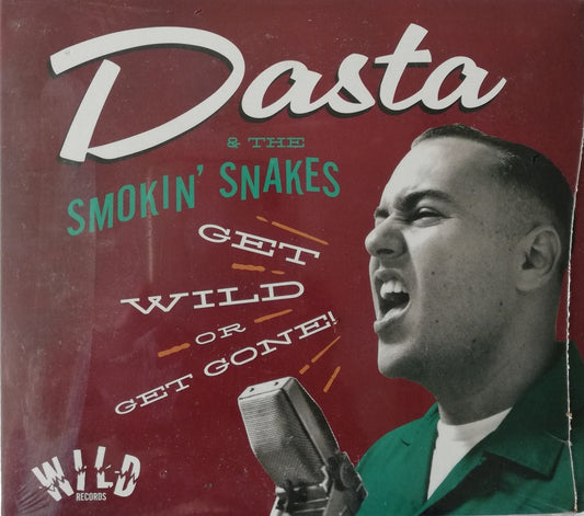 CD - Dasta & the Smokin' Snakes - Get wild Or Get Gone!