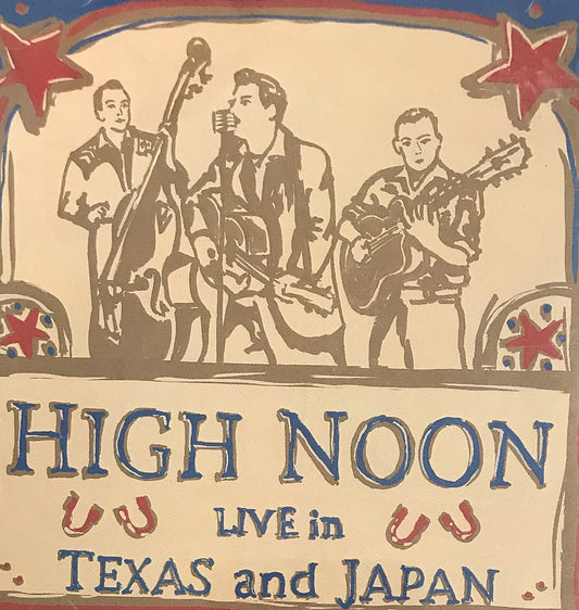 CD - High Noon - Live In Texas And Japan