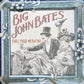 CD - Big John Bates - Take Your Medicine