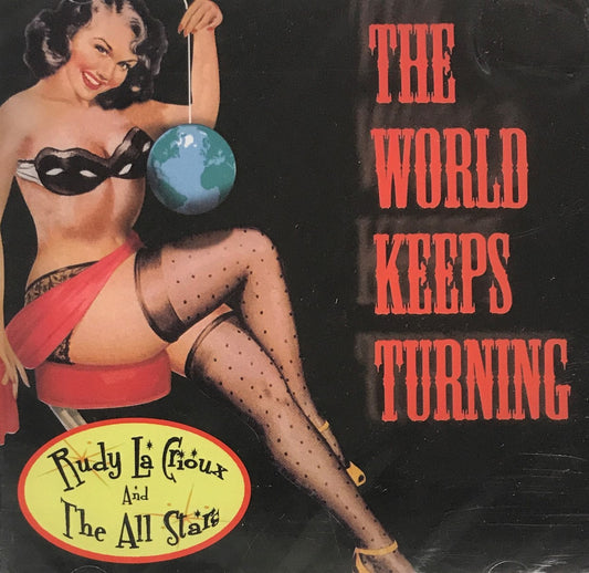 CD - Rudy La Crioux & The All Stars - The World Keeps Turning