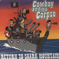 CD - Cowboy & The Corpse - Return To Shark Mountain