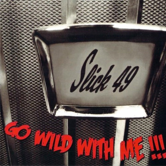 CD - Slick 49 - Go Wild With Me