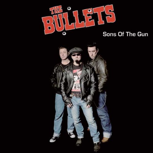 CD - Bullets - Sons Of The Gun