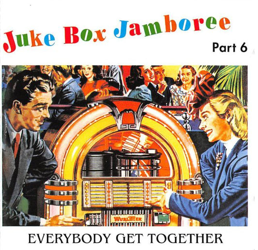 CD - VA - Juke Box Jamboree Vol. 6 - Everybody Get Together