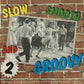 CD - VA - Slow Smooth And Groovy Vol. 2