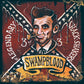 CD - Legendary Shack Shakers - Swampblood