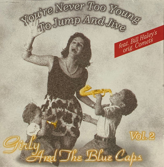 CD - Girly And The Blue Caps - Vol. 2 You're Never Too Young To Jump And Jive