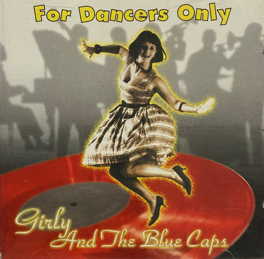 CD - Girly And The Blue Caps - For Dancers Only