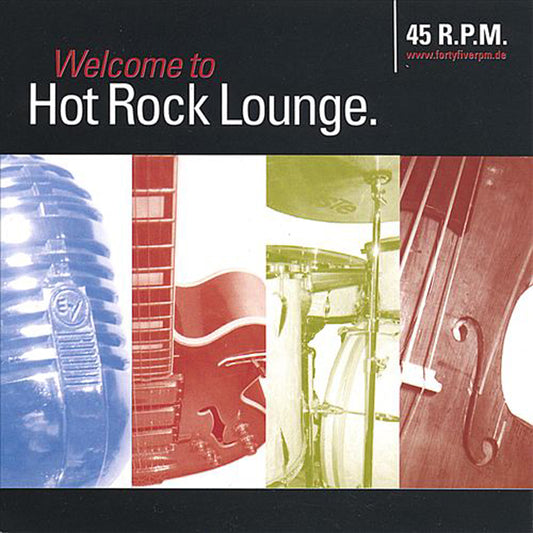 CD - 45 Rpm - Welcome To Hot Rock Lounge