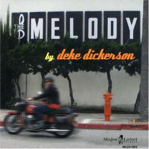 CD - Deke Dickerson - The Melody