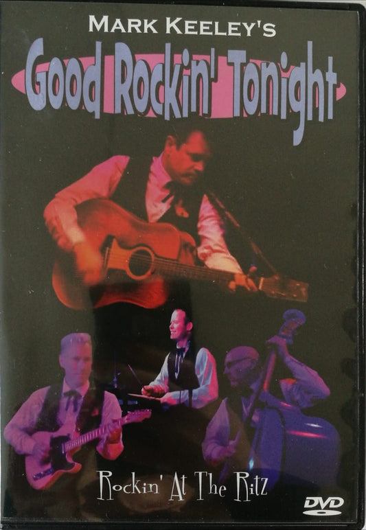 DVD - Mark Keeley's Good Rockin Tonight - Rockin At The Ritz