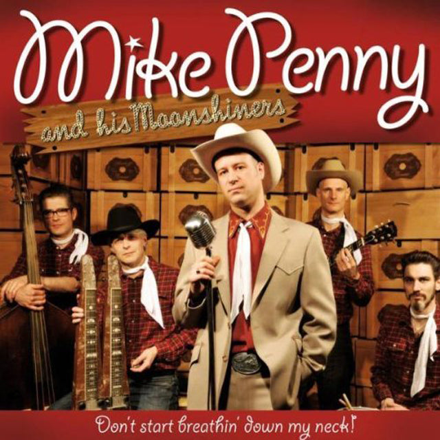 CD - Mike Penny & His Moonshiners - Don't Start Breathin' Down My Neck